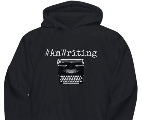 Writer Hoodie Writer Sweatshirt Amwriting Writer Ts Writer Shirt Ts For Writers