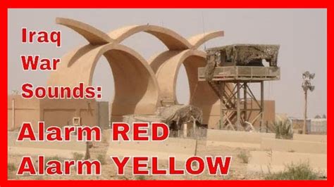Iraq War Sounds Alarm Red Alarm Yellow All Clear Youtube