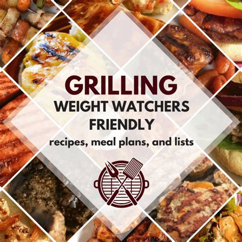 Weight Watchers Friendly Grilling Recipes Lists And Meal Plans