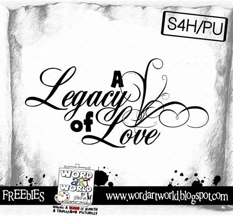 Legacy Of Love Quotes. QuotesGram