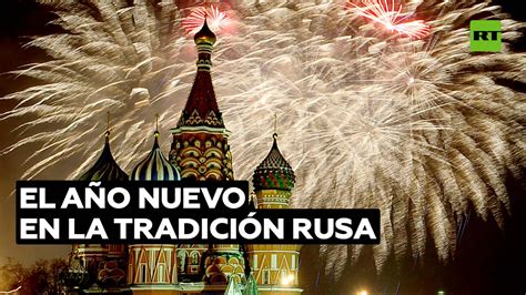Rt En Espa Ol On Twitter C Mo Se Celebra El A O Nuevo En Rusia