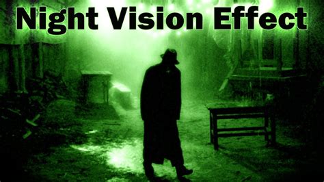Photoshop Tutorial How To Create The Look Of Night Vision From A Photo