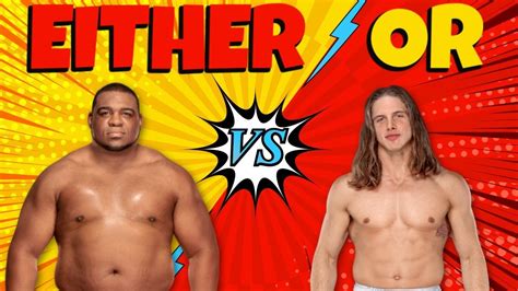 Whos The Better Wrestler Keith Lee Or Matt Riddle Eitheror Youtube