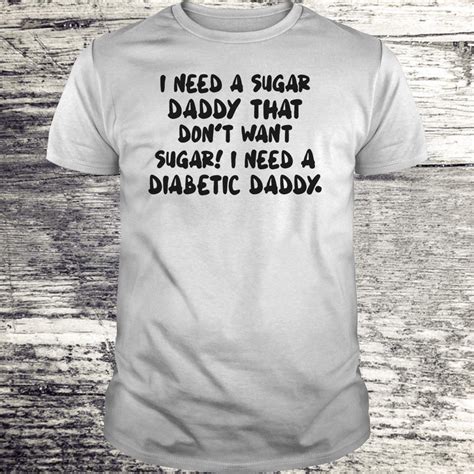 Premium I Need A Sugar Daddy Shirt Premium Tee Shirt