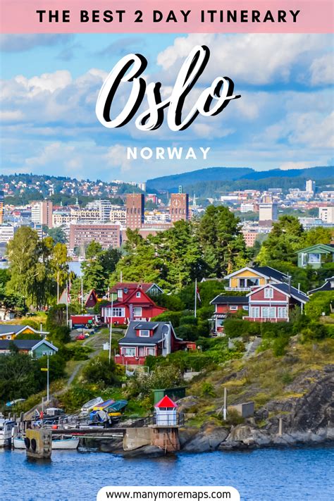 The Best Itinerary For 2 Days In Oslo Norway Oslo Travel Oslo