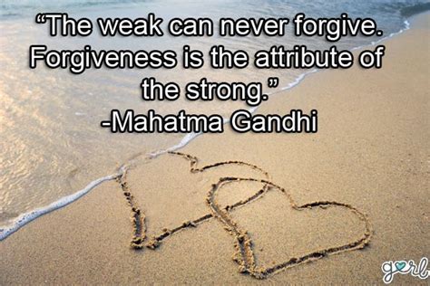 Mahatma Gandhi Quote About Forgiveness Is An Attribute That Only The