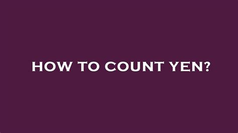 How To Count Yen Youtube