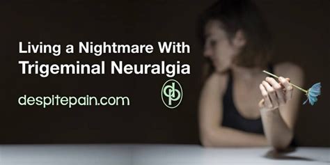 Why Trigeminal Neuralgia Is A Living Nightmare For Some People