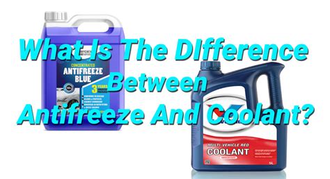 What Is The Difference Between Antifreeze And Coolant