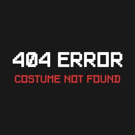 An Old School Video Game Logo With The Words Error Costume Not Found
