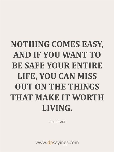 47 Nothing Comes Easy Quotes Dp Sayings