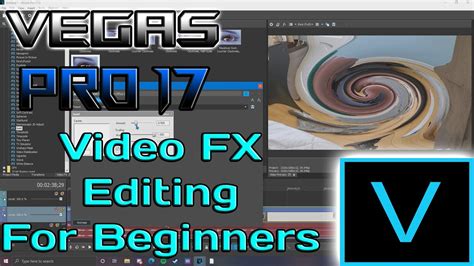 Vegas Pro 17 Tutorial Video Fx For Beginners Youtube