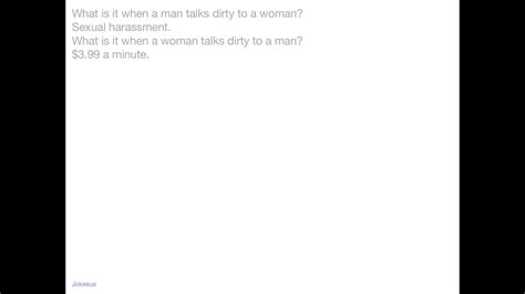 Jokes What Is It When A Man Talks Dirty To A Woman Sual Harament
