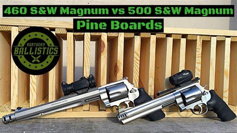 460 Sandw Magnum Vs 500 Sandw Magnum Vs Pine Boards