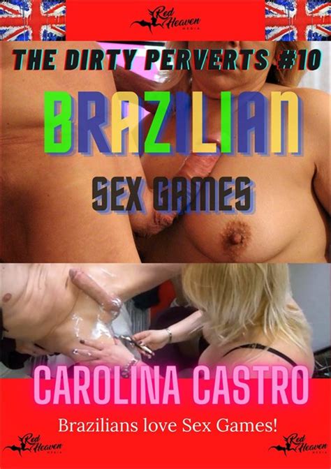 The Dirty Perverts 10 Brazilian Sex Games Red Heaven Media