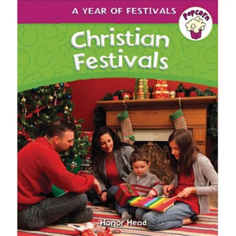 Christian Festivals A Year Of Festivals By Honor Head Re