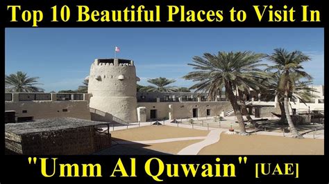 Top 10 Beautiful Places To Visit In Umm Al Quwain Uae Youtube