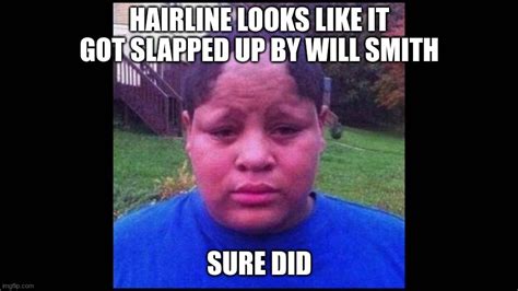 Image Tagged In Ugly Hairline Funny Will Smith Slap Imgflip