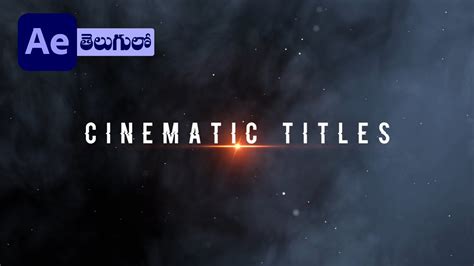 Cinematic Titles After Effects Template Tutorial Telugu Youtube