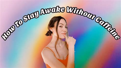 How To Stay Awake Without Caffeine Youtube