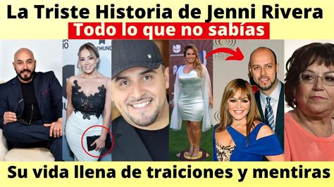 La Triste Historia De Jenni Rivera Su Vida Llena De Traiciones Por Los Que Mas Amaba Youtube