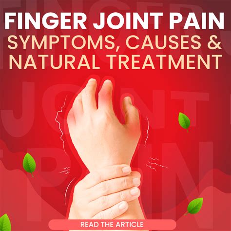 Finger Joint Pain Symptoms Causes And Natural Treatment