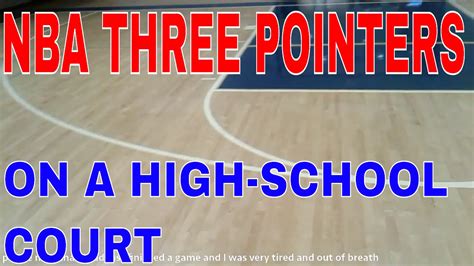 The Nba 3 Point Line On A High School Court Youtube