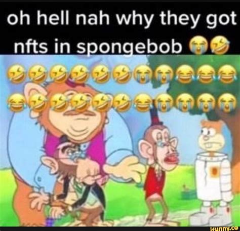 oh hell nah why they got nfts in spongebob