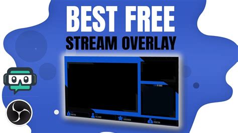 BEST FREE STREAM OVERLAY TEMPLATE FOR OBS STUDIO STREAMLABS BLUE