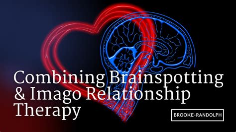 How To Use Brainspotting In Couples Counseling Brooke Randolph