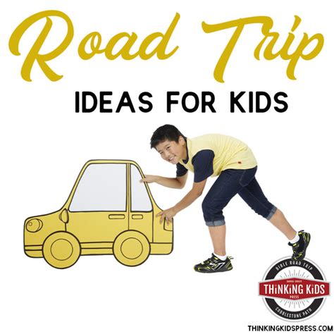 Road Trip Ideas For Kids Sq Thinking Kids