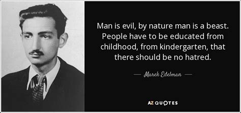 Check spelling or type a new query. QUOTES BY MAREK EDELMAN | A-Z Quotes