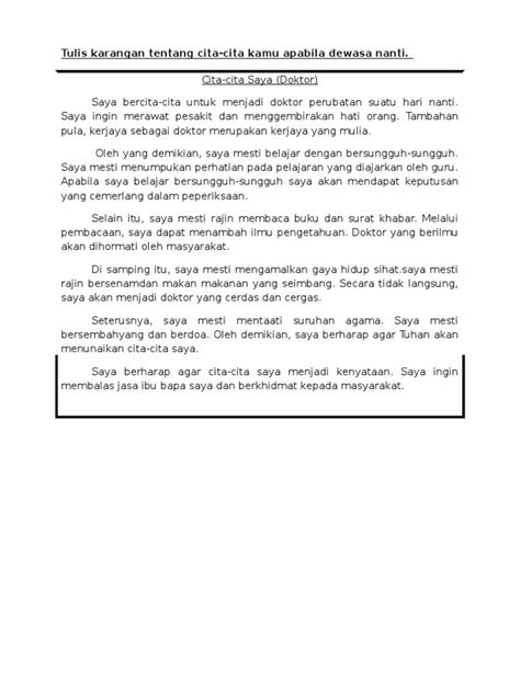 Karangan ini dapat digunakan untuk semua kalangan dan dikategorikan sebagai karangan untuk umum. Karangan Cita-cita Saya