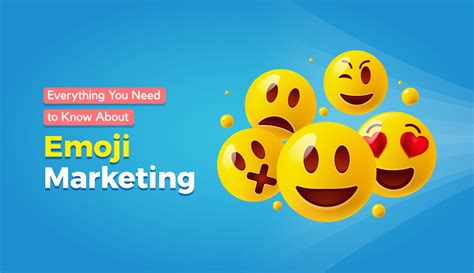 The Ultimate Visual Guide To Emoji Marketing Infographic Visual