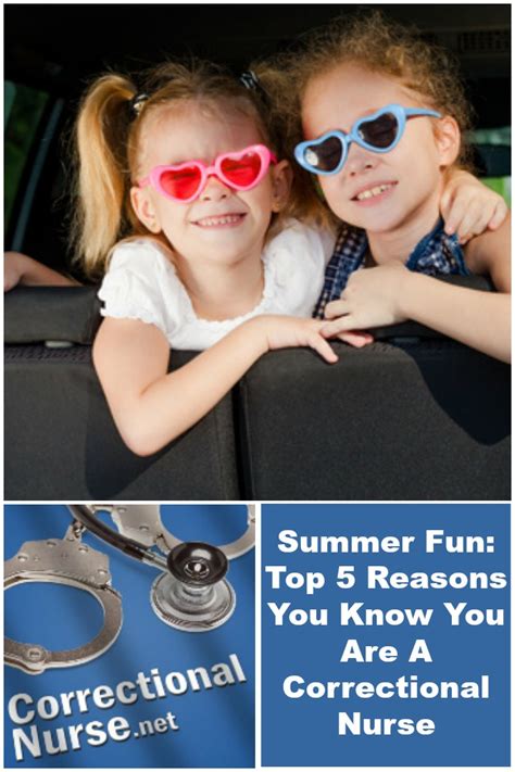 Summer Fun Top Reasons You Know You Are A Correctional Nurse