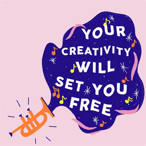 Your Creativity Will Set You Free S Get The Best  On Giphy