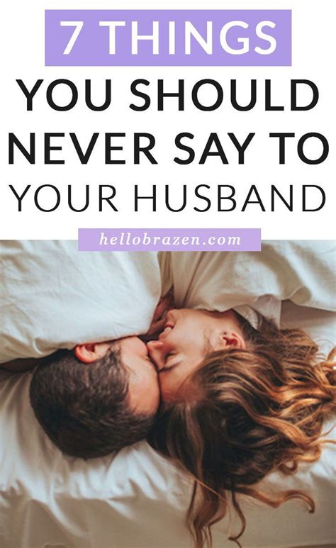 7 Things You Should Never Say To Your Husband Relationship Mistakes