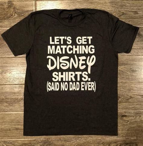 Funny Disney Shirt Disney Shirt For Dad I Dont Wear Matching Shirts