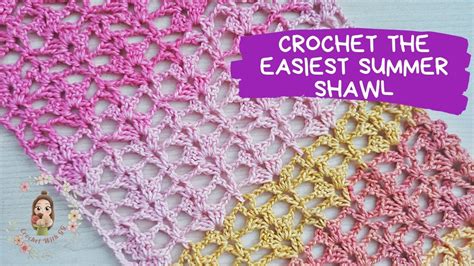 crochet the easiest summer shawl crochet shawl tutorials beginner friendly youtube