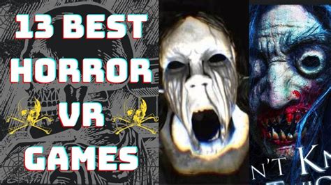 Top 13 Best Scariest Horror Vr Games Of All Time 2022