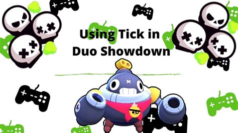 To increase your chances of winning, play with a friend or use the look for a team option (the magnifying glass in the main screen). Using Tick in Duo Showdown -Brawl Stars - YouTube