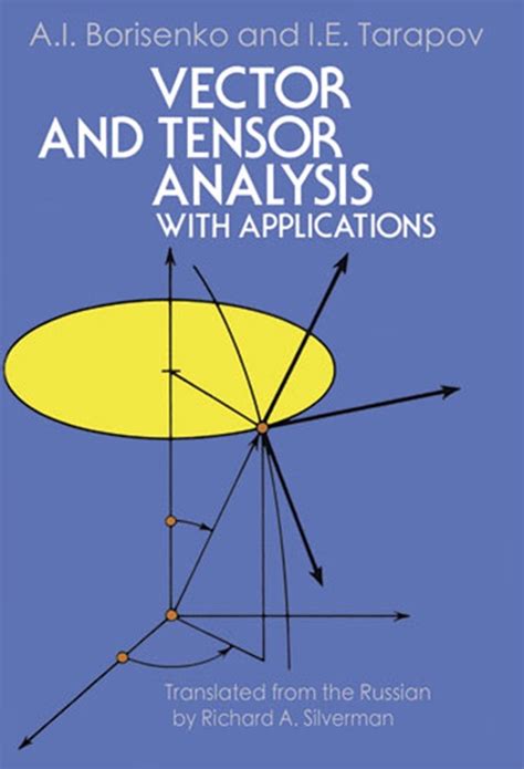 Download Vector And Tensor Analysis With Applications By A I Borisenko And I E Tarapov