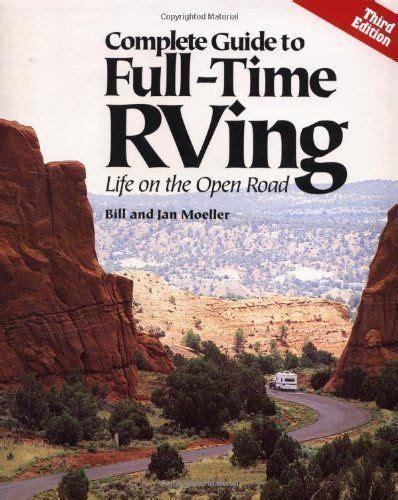 Complete Guide To Full Time Rving Life On The Open Road Rving Full
