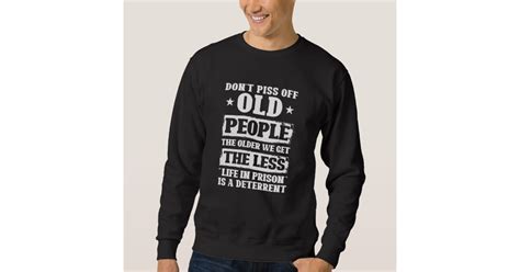 Seniors Saying Funny Sweatshirt Zazzle