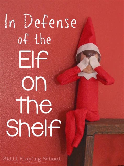 In Defense Of The Elf On The Shelf Still Playing School
