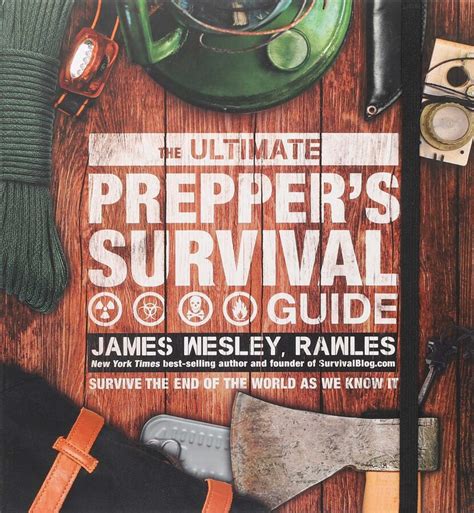 The Ultimate Preppers Survival Guide Book By James Wesley Rawles