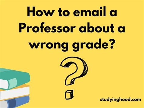 How To Email A Professor About A Wrong Grade