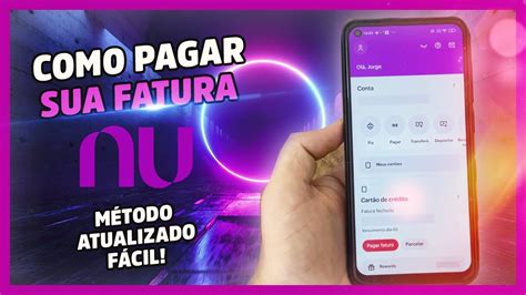 Como Pagar A Fatura Do Nubank Método Atualizado Youtube