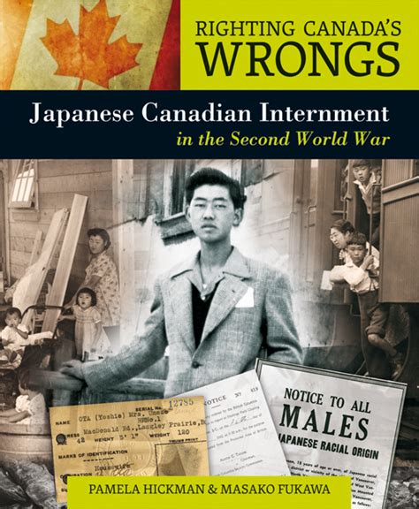 righting canada s wrongs japanese canadian internment in the second