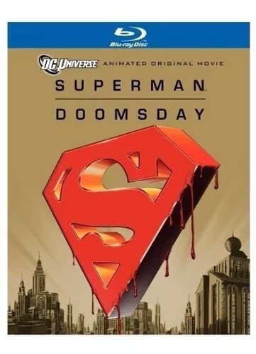 Superman Doomsday El Dia Del Juicio Dc Universe En Blu Ray